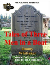 Title: Tales of Three Men in a Boat, Author: Jimmy Whittaker