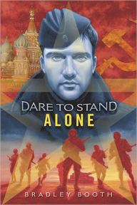 Title: Dare to Stand Alone, Author: Bradley Booth