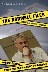 Title: The Rodwell Files, Part 4: The DOs and DON'Ts of Cardplay, Author: Eric Rodwell