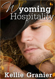 Title: Wyoming Hospitality - Gay Erotica, Author: Kellie Granier