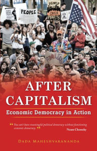 Title: After Capitalism: Economic Democracy in Action, Author: Dada Maheshvarananda