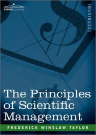 Title: The Principles Of Scientific Management: A Business Classic By Frederick Winslow Taylor! AAA+++, Author: Bdp