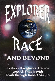 Title: Explorer Race and Beyond, Author: Robert Shapiro