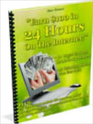 Title: Earn $100 In 24 Hours, Author: Alan Smith