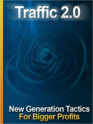 Title: Traffic 2.0 Tactics, Author: Alan Smith