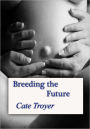 Breeding the Future