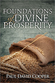 Title: Foundations of Divine Prosperity, Author: Paul Cooper