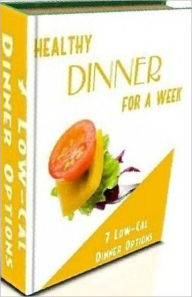 Title: Healthy Dinner For A Week - Quick and Easy Cooking Dinner Recipes, Author: Healthy Tips