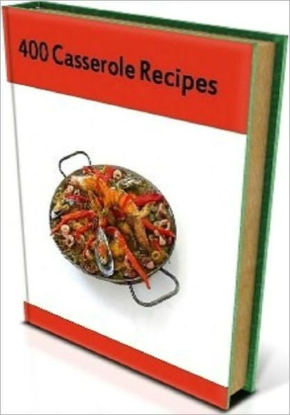 Your Kitchen Guide eBook - 400 Casserole Recipes - This is a very satisfying book, however I would recommend you eat something before...