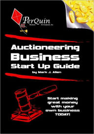 Title: Auctioneering Business Start-Up Guide, Author: Mark Allen