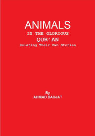 Title: Animals in the Glorious Quran, Author: Ahmad Bahjat