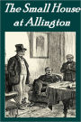 The Small House at Allington by Anthony Trollope (Illustrated)