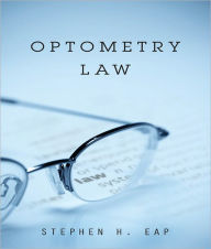 Title: Optometry Law, Author: Stephen H. Eap