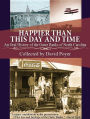 HAPPIER THAN THIS DAY AND TIME: An Oral History of the Outer Banks of North Carolina