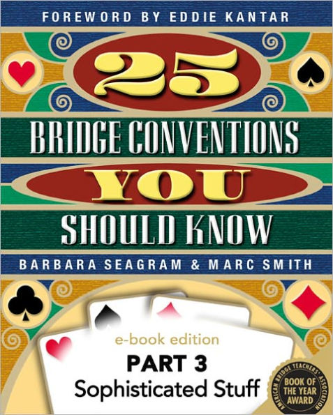 25 Bridge Conventions You Should Know - Part 3: Sophisticated Stuff