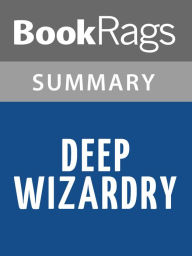 Title: Deep Wizardry by Diane Duane l Summary & Study Guide, Author: BookRags