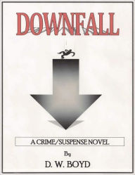 Title: DOWNFALL, Author: David Boyd