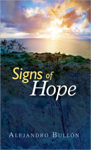 Title: Signs of Hope, Author: Alejandro Bullón