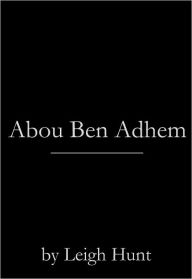 Title: Abou Ben Adhem, Author: Leigh Hunt