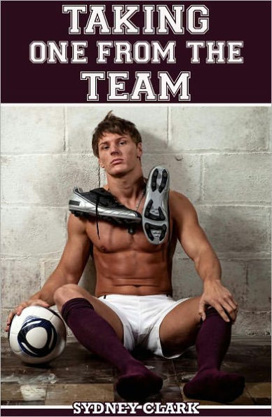 Taking One From The Team (A gay sex m/m/m erotic tale)