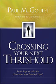 Title: Crossing Your Next Threshold, Author: Paul Goulet