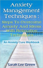 Anxiety Management Techniques: Steps to Overcome Anxiety & Stress with Relaxation Techniques