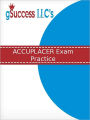 ACCUPLACER Exam Practice: ACCUPLACER Practice Test & Review for the ACCUPLACER Exam