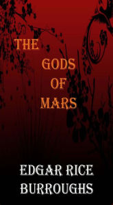 Title: The God of Mars, Author: Edgar Burroughs