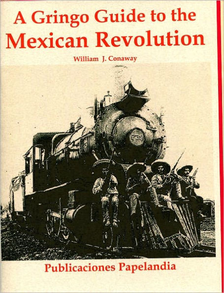 A Gringo Guide to the Mexican Revolution