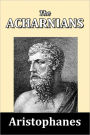 The Acharnians by Aristophanes