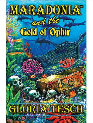 Maradonia And The Gold Of Ophir The Maradonia Saga Book 3nook Book - 