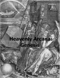 Title: Heavenly Arcana: Genesis, Author: Emanuel Swedenborg