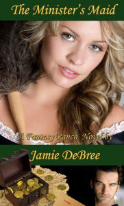 Title: The Minister's Maid, Author: Jamie DeBree