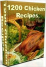 Quick and Easy Cooking Recipes - 1200 Chicken Recipes