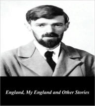 Title: England, My England and Other Stories (Illustrated), Author: D. H. Lawrence