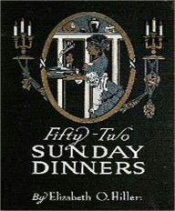 Title: Holiday Food Recipes CookBook - Fifty Two Sunday Dinners, Author: Healthy Tips