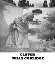 Title: Clover, Author: Susan Coolidge