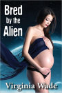 Bred By The Alien (An Erotic Sci-Fi Romance)