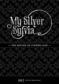 Title: My Silver Sylvia, Author: Erica Maria Foster
