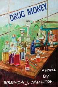 Title: Drug Money, Author: Brenda J. Carlton