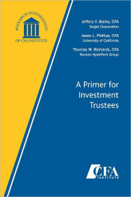 Title: A Primer for Investment Trustees, Author: Jeffery V. Bailey