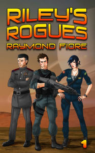 Title: Riley's Rogues, Author: Raymond Fiore