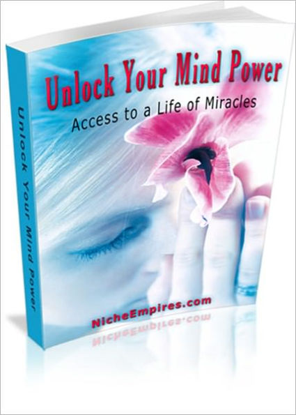 Unlock Your Mind Power: Unleashing The Power of Your Mind! AAA+++