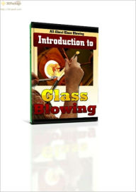 Title: Glass Blowing, Author: Alan Smith