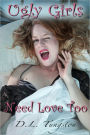 Ugly Girls Need Love Too (Plain Jane Erotica)