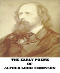 Title: The Early Poems of Alfred Lord Tennyson, Author: Alfred Lord Tennyson