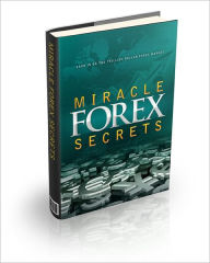Title: Miracle Forex Secrets: Cash In On The Trillion Dollar Forex Market! (Brand New) AAA+++, Author: BDP