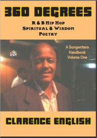 Title: 360 Degrees: R & B Hip Hop Spiritual & Wisdom Poetry, Author: Clarence English