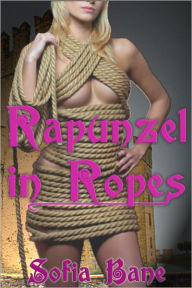 Title: Rapunzel in Ropes (F/F Bondage, Rough Sex), Author: Sofia Bane
