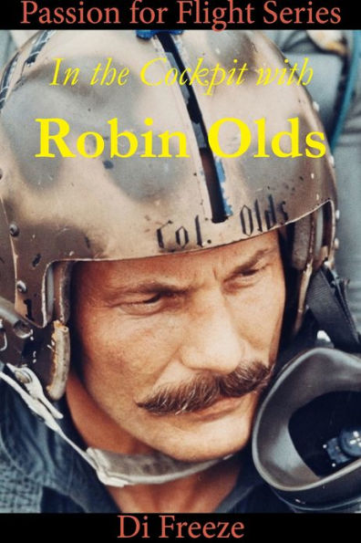 In the Cockpit with Robin Olds